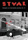 STVAR - Časopis za teorijske prakse / Journal for Theoretical Practices, No.5