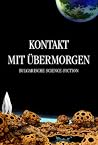 Kontakt mit Übermorgen. Bulgarische Science-Fiction